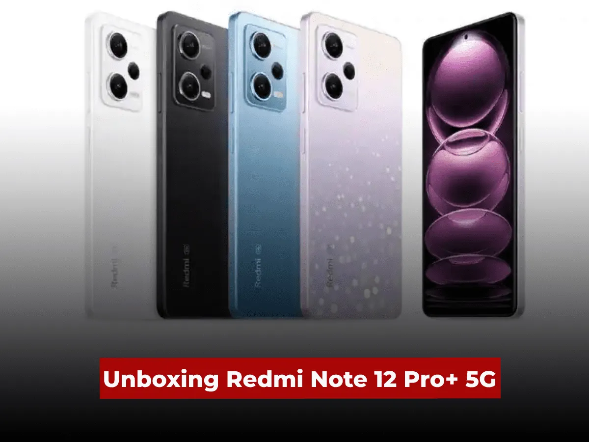 Unboxing Redmi Note 12 Pro+ 5G